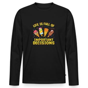 Life Is Full Of Important Decisions Dessert Lovers - Männer Premium Bio Langarmshirt - Schwarz - Vorne - Nico (187cm)