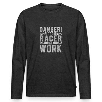 Danger Slot Car Racer At Work Car Racing Lover - Men's Premium Organic Long Sleeve Shirt - heather anthracite - Front - Nico (187cm)