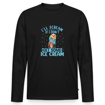 Ill Scream If I Dont Get Some Ice Cream Gift - Männer Premium Bio Langarmshirt - Schwarz - Vorne - Nico (187cm)