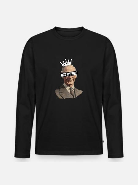 Not My King Protest Anti-Monarchy Coronation - Men's Premium Organic Long Sleeve Shirt - black