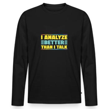 J’analyse mieux que je ne parle Criminologie médico-légale - T-shirt manches longues Premium bio Homme - noir - Devant - Nico (187cm)