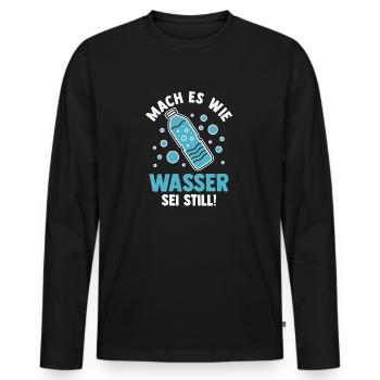 Mach es wie Wasser sei Still - Männer Premium Bio Langarmshirt - Schwarz - Vorne - Nico (187cm)