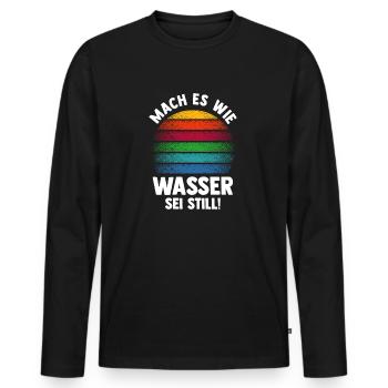 Mach es wie Wasser sei Still - Männer Premium Bio Langarmshirt - Schwarz - Vorne - Nico (187cm)