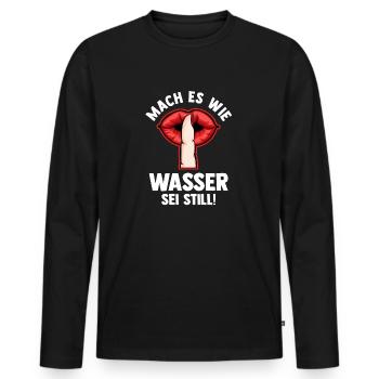 Mach es wie Wasser sei Still - Männer Premium Bio Langarmshirt - Schwarz - Vorne - Nico (187cm)
