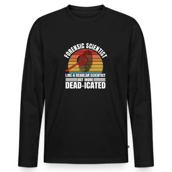 Forensic Scientist More Dead-icated Crime Lab Gift - Men's Premium Organic Long Sleeve Shirt - black - Front - Nico (187cm)