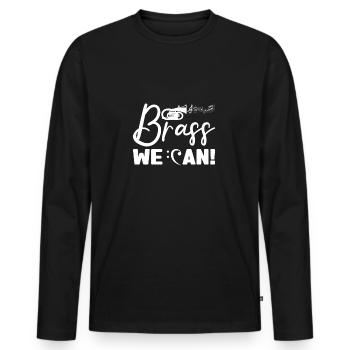 Brass We Can Baritone Horn Player Gifts - Men's Premium Organic Long Sleeve Shirt - black - Front - Nico (187cm)