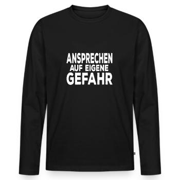Ansprechen Auf Eigene Gefahr Freche Sprüche Lustig - Männer Premium Bio Langarmshirt - Schwarz - Vorne - Nico (187cm)