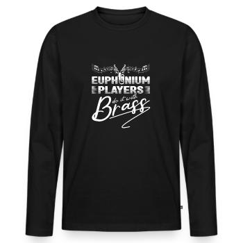 Euphonium Players Do It With Brass Baritone Horn - Men's Premium Organic Long Sleeve Shirt - black - Front - Nico (187cm)