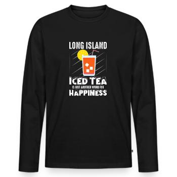 Long Island Iced Tea Is Just Another Word For Happ - Men's Premium Organic Long Sleeve Shirt - black - Front - Nico (187cm)