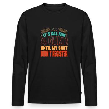 Laser Tag It`s All Fun Until Shot Didn`t Register - Männer Premium Bio Langarmshirt - Schwarz - Vorne - Nico (187cm)