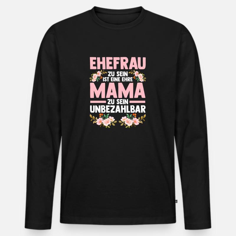 Ehefrau Mutter Mama - Männer Premium Bio Langarmshirt - Schwarz