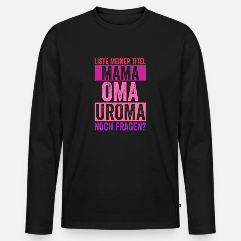 Mutter Mama Oma Uroma - Männer Premium Bio Langarmshirt - Schwarz