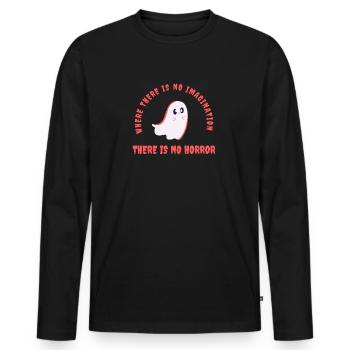 Where There Is No Imagination There Is No Horror - Männer Premium Bio Langarmshirt - Schwarz - Vorne - Nico (187cm)