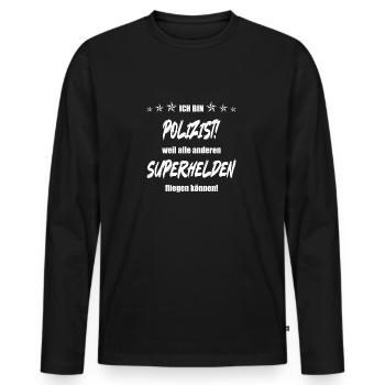 Ich bin Polizist weil alle anderen Superhelden... - Männer Premium Bio Langarmshirt - Schwarz - Vorne - Nico (187cm)