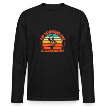 Did Someone Say Blacksmith? Metalsmith Gift Idea - Men's Premium Organic Long Sleeve Shirt - black - Front - Nico (187cm)