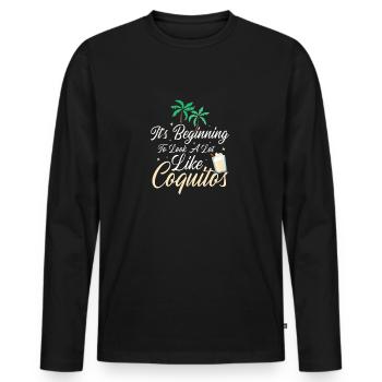 Funny Coquito Season Puerto Rican Coconut Rum Inside - Men's Premium Organic Long Sleeve Shirt - black - Front - Nico (187cm)