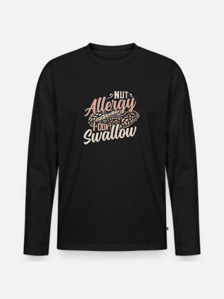 Nut Allergy I Don't Swallow Awareness Nut Allergic - Men's Premium Organic Long Sleeve Shirt - black