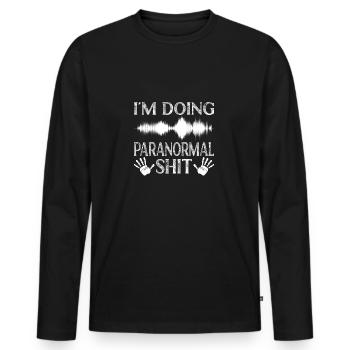 I ́m Doing Paranormal Shit Ghost Investigator Gifts - Men's Premium Organic Long Sleeve Shirt - black - Front - Nico (187cm)