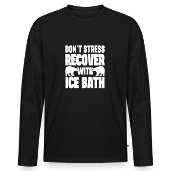 Ice Water Don ́t Stress Recover With Ice Bath - Men's Premium Organic Long Sleeve Shirt - black - Front - Nico (187cm)