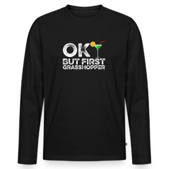 OK But First Grasshopper Funny Mint Cocktail Wine - Men's Premium Organic Long Sleeve Shirt - black - Front - Nico (187cm)
