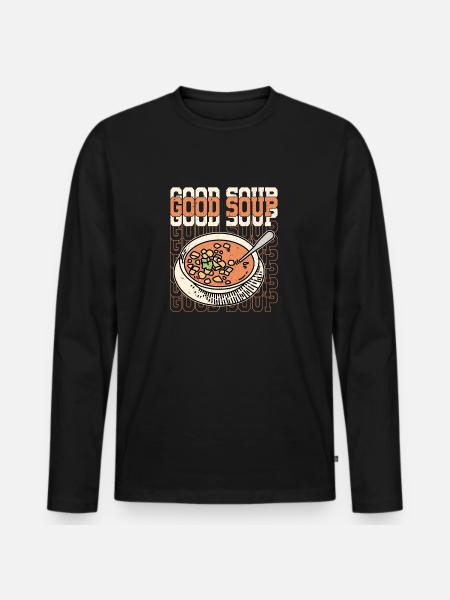 Good Soup Bowl Meal Food - Men's Premium Organic Long Sleeve Shirt - black