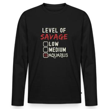 Level Of Savage Aquarius Funny Star Sign - Men's Premium Organic Long Sleeve Shirt - black - Front - Nico (187cm)