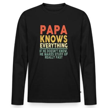 Papa Knows Everything If He Doesn't Know - Men's Premium Organic Long Sleeve Shirt - black - Front - Nico (187cm)