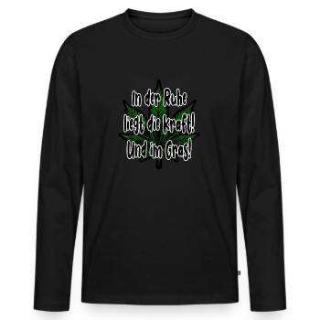 Cannabis In der Ruhe liegt die Kraft! Und im Gras! - Männer Premium Bio Langarmshirt - Schwarz - Vorne - Nico (187cm)