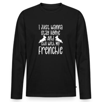 I Just want to Stay Home Frenchie French Bulldog - Men's Premium Organic Long Sleeve Shirt - black - Front - Nico (187cm)
