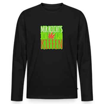 Mir reicht's ich geh Kiffen - Cannabis - legal - Männer Premium Bio Langarmshirt - Schwarz - Vorne - Nico (187cm)