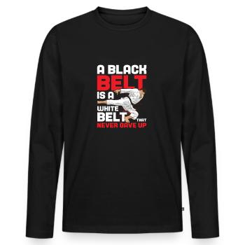 A Black Belt Is A White Belt Never Gave Up Karate - Men's Premium Organic Long Sleeve Shirt - black - Front - Nico (187cm)