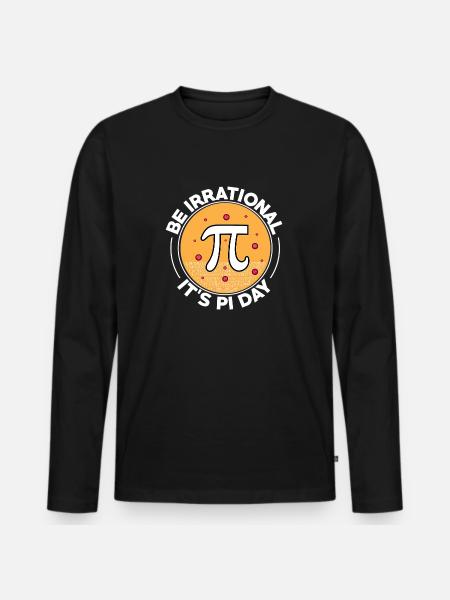 Happy Pi Day Be Irrational It's Pi Day Math - Männer Premium Bio Langarmshirt - Schwarz