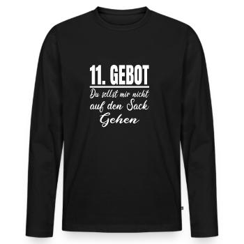 11 Gebot Du Sollst Mir Nicht Auf Den Sack Gehen - Männer Premium Bio Langarmshirt - Schwarz - Vorne - Nico (187cm)