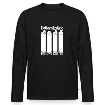Roller Skating Rollerskating Before Coffee Gift - Männer Premium Bio Langarmshirt - Schwarz - Vorne - Nico (187cm)