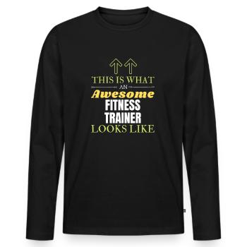 This is What an Awesome Fitness Trainer Looks Like - Men's Premium Organic Long Sleeve Shirt - black - Front - Nico (187cm)