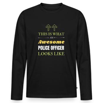 This is What an Awesome Police Officer Looks Like - Men's Premium Organic Long Sleeve Shirt - black - Front - Nico (187cm)