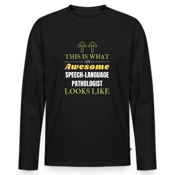 This is What an Awesome Speech-Language Pathologis - Men's Premium Organic Long Sleeve Shirt - black - Front - Nico (187cm)