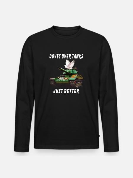DOVES OVER TANKS JUST BETTER - Men's Premium Organic Long Sleeve Shirt - black