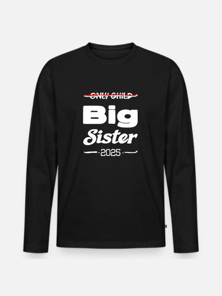 Only child big sister 2025 - Men's Premium Organic Long Sleeve Shirt - black