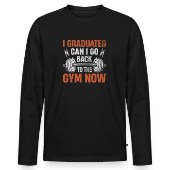 I Graduated Can I Go Back To The Gym Now - Männer Premium Bio Langarmshirt - Schwarz - Vorne - Nico (187cm)