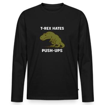 T Rex hates push ups - Men's Premium Organic Long Sleeve Shirt - black - Front - Nico (187cm)