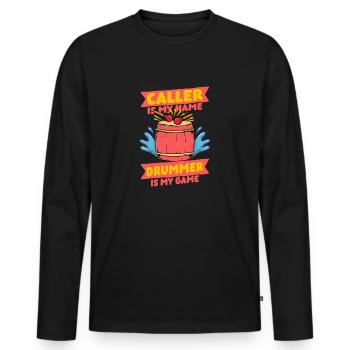 Drachenboot Caller Is My Name Drummer Is My Game - Männer Premium Bio Langarmshirt - Schwarz - Vorne - Nico (187cm)