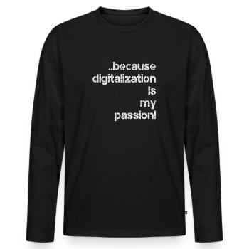 because digitalization is my passion digital - T-shirt manches longues Premium bio Homme - noir - Devant - Nico (187cm)