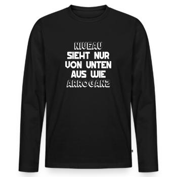 Level only looks like arrogance from below - Men's Premium Organic Long Sleeve Shirt - black - Front - Nico (187cm)