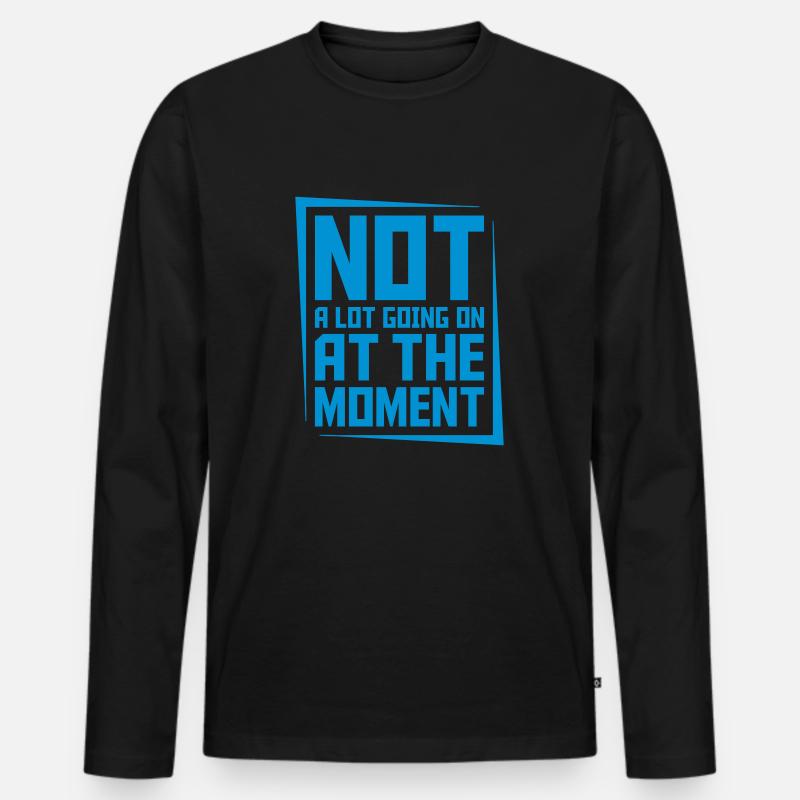 Not much going on - Männer Premium Bio Langarmshirt - Schwarz