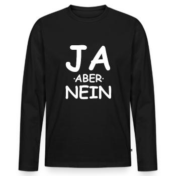 Ja aber nein | lustige Sprüche, Sarkasmus - Männer Premium Bio Langarmshirt - Schwarz - Vorne - Nico (187cm)