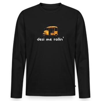 Desi me rollin T-Shirt – Auto Rickshaw - Tuk Tuk - Men's Premium Organic Long Sleeve Shirt - black - Front - Nico (187cm)