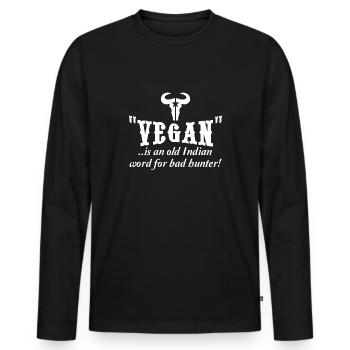 Vegan old word for bad hunter anti saying - Men's Premium Organic Long Sleeve Shirt - black - Front - Nico (187cm)