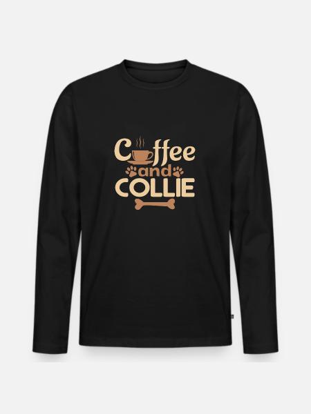 coffe and collie pet lover - Men's Premium Organic Long Sleeve Shirt - black