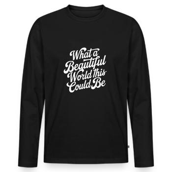 Quel beau monde cela pourrait être - T-shirt manches longues Premium bio Homme - noir - Devant - Nico (187cm)